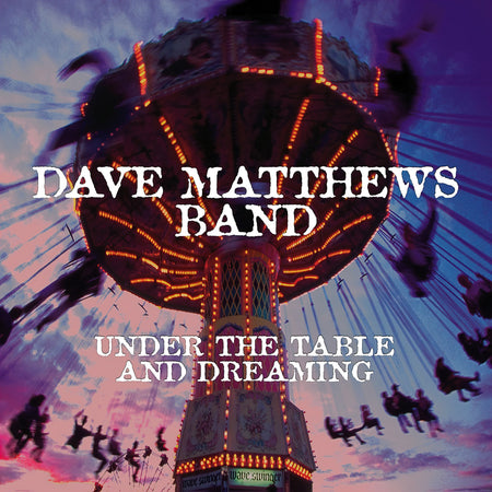 Dave Matthews Band - Under the Table and Dreaming, album cover art, gatefold, alternative rock and jam rock on vinyl