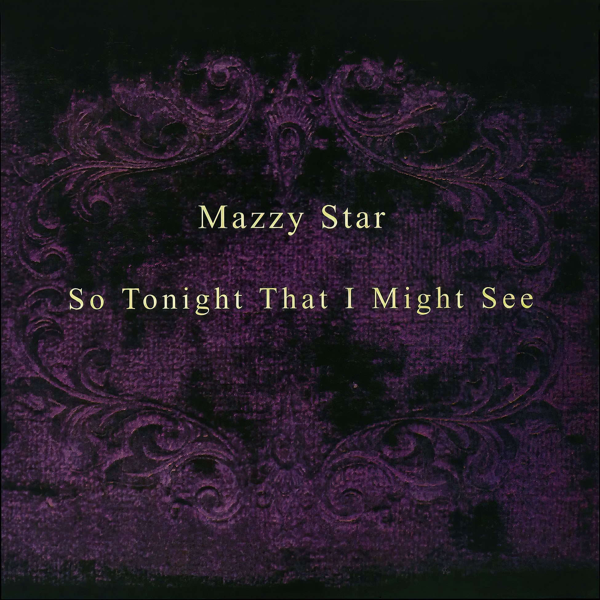 Mazzy Star So Tonight That I Might See vinyl LP dream pop / psychedelic pop album cover art