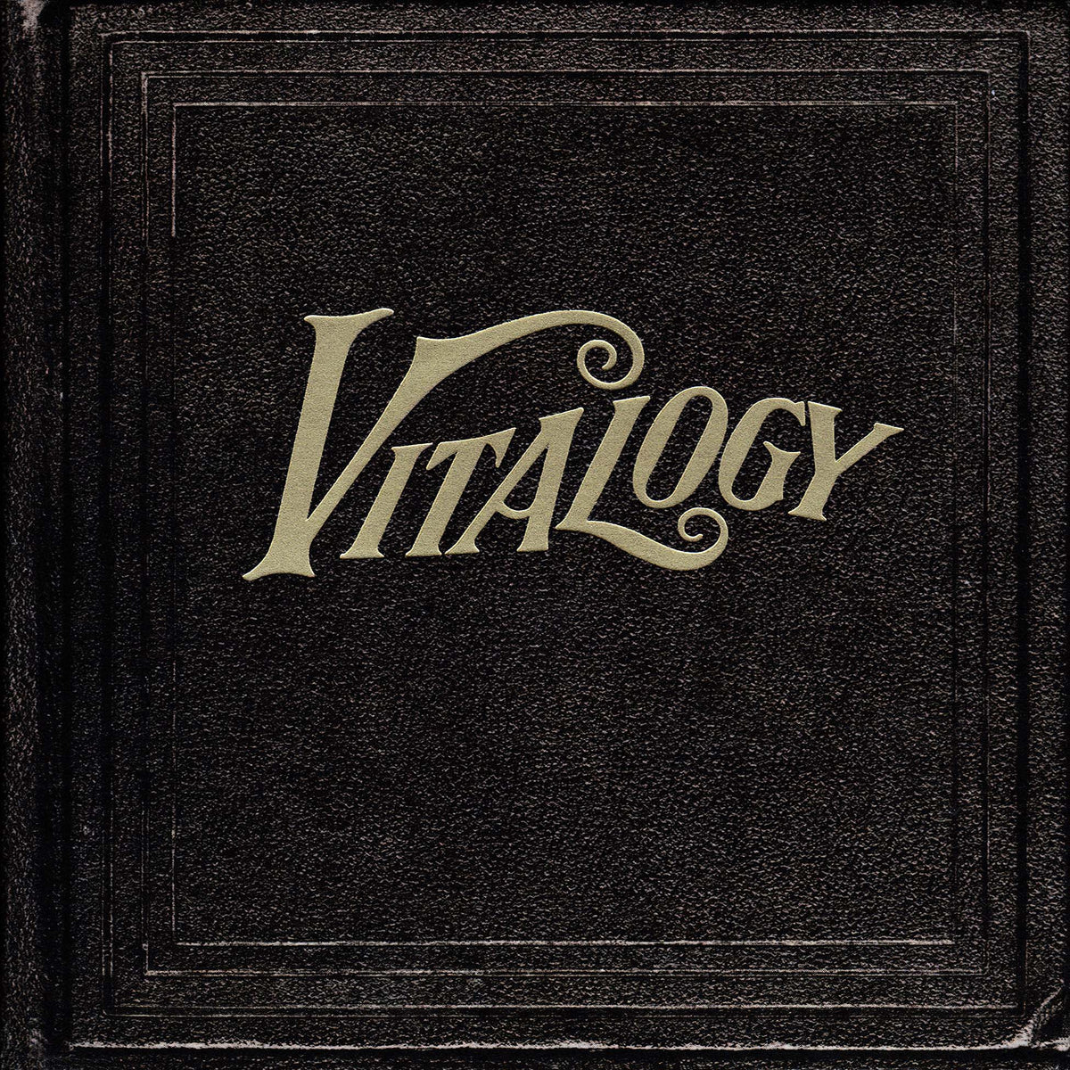 Pearl Jam - Vitalogy album cover, 180g black vinyl 2LP, embossed gatefold with leather-effect finish and gold-foil lettering