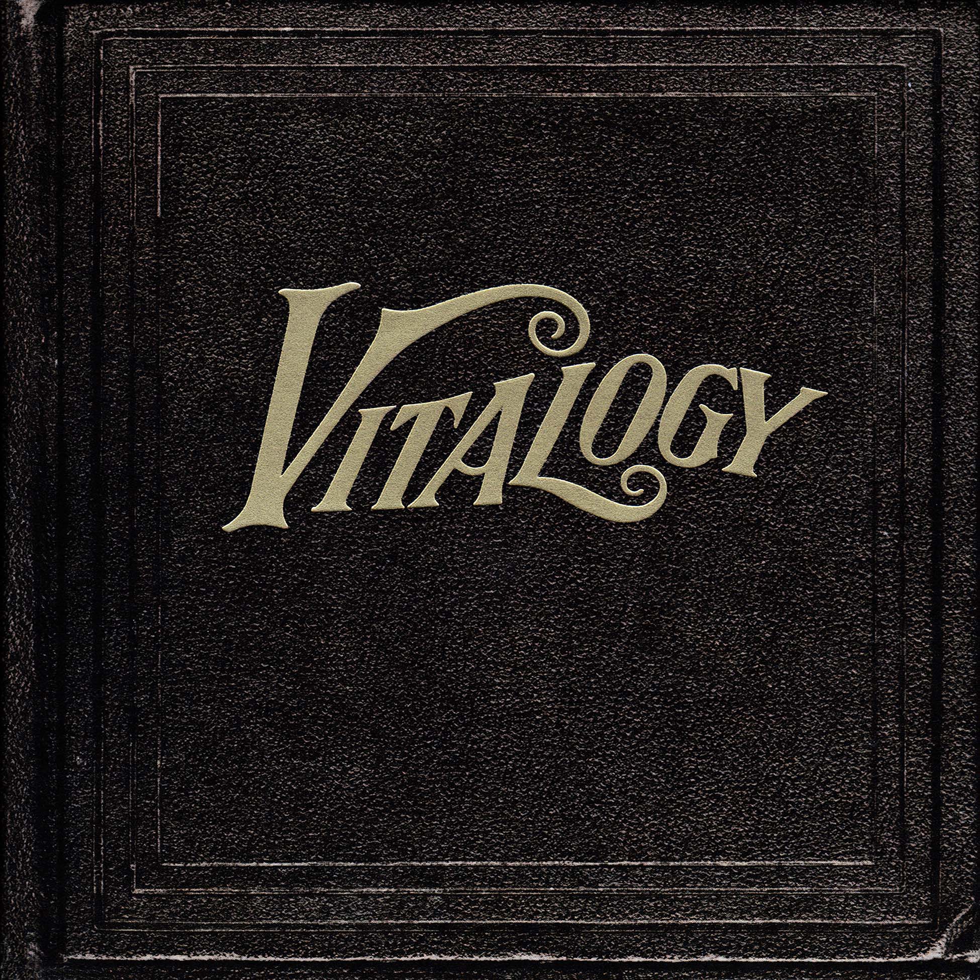 Pearl Jam - Vitalogy album cover, 180g black vinyl 2LP, embossed gatefold with leather-effect finish and gold-foil lettering