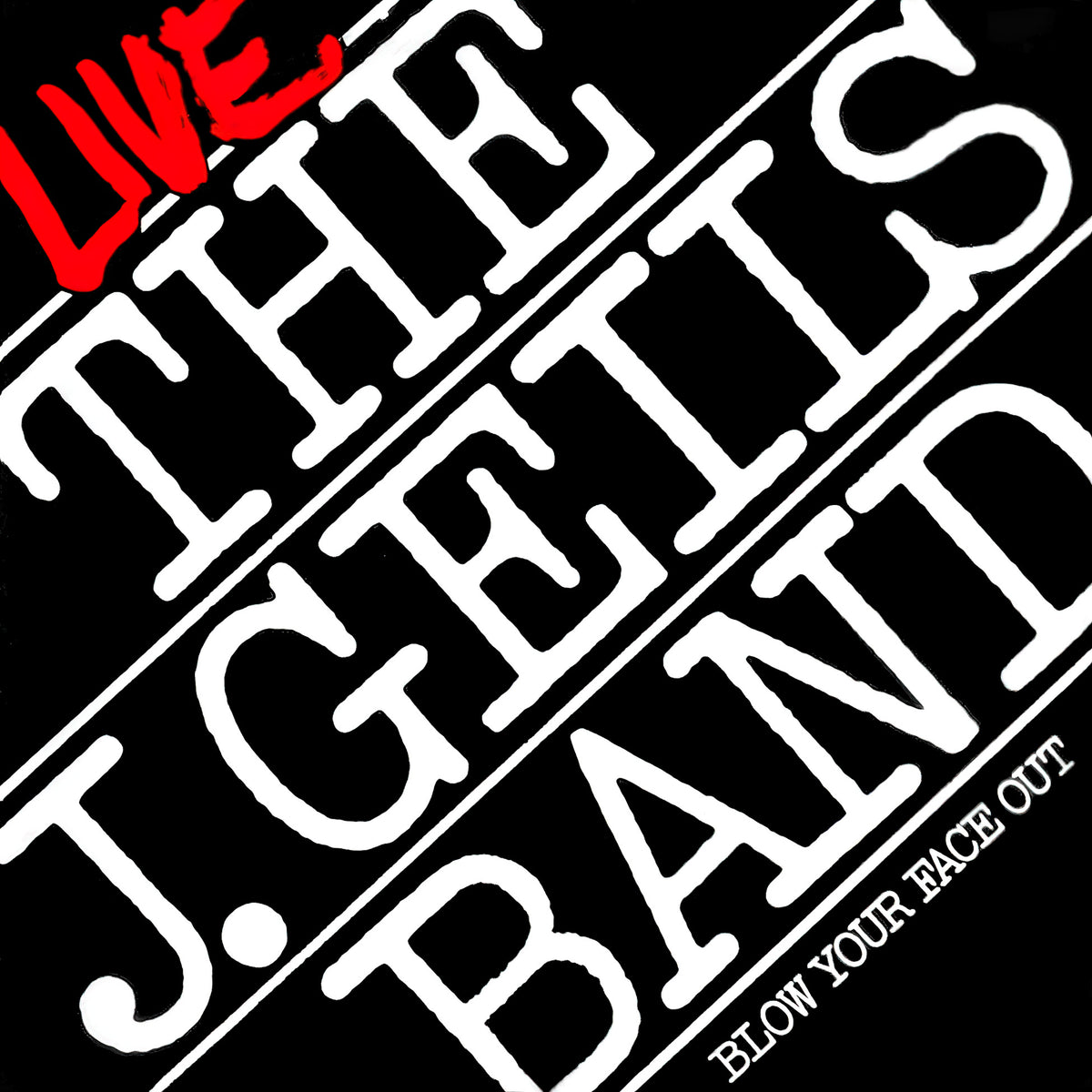 The J. Geils Band Blow Your Face Out Live album cover art for the indie exclusive 2LP with gatefold jacket and 17 live tracks. Rhino Spirit of 76 Series, an indie exclusive. Available at ToucanRecords.com